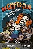 The Cryptid Club #3: The Chupacabra Hoopla: A Graphic Novel