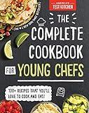 The Complete Cookbook for Young Chefs: 100+ Recipes that You'll Love to Cook and Eat