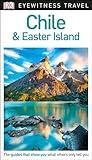 DK Eyewitness Chile and Easter Island (Travel Guide)