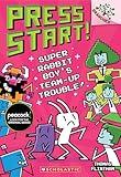 Super Rabbit Boy’s Team-Up Trouble!: A Branches Book (Press Start! #10) (10)