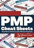 PMP Cheat Sheets: Visual Memory Sheets for Quick PMP Exam Preparation