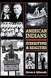 AMERICAN INDIANS: Stereotypes & Realities