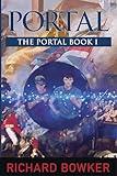 PORTAL (The Portal Series, Book 1): An Alternative History Adventure