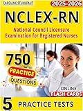 NCLEX RN Prep Book 2025-2026: The updated Study Guide with 5 Full-Length Practice Tests & 750 Questions , Prepare in 30 Days