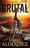 BRUTAL: A Sword & Sorcery Fantasy (THE BRUTAL SWORD SAGA Book 1)