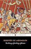 The History of the Kings of Britain (Classics S.)