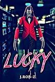 LUCKY (A Teen & Young Adult Action & Adventure Horror Tale)