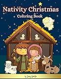 Nativity Christmas Coloring Book: The Christmas Story Coloring Book For Kids (Children's Bible Stories: Coloring Book Series)