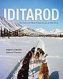 Iditarod: One Thousand Miles Across Alaska by Dog Team