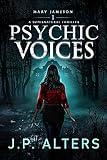 Psychic Voices: Mary Jameson Book 1: A Supernatural Thriller (Psychic Voices: Book 1 in the Mary Jameson Supernatural Thriller Series)