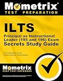 ILTS Principal as Instructional Leader (195 and 196) Exam Secrets Study Guide: ILTS Test Review for the Illinois Licensure Testing System