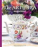 The Art of Tea: Recipes and Rituals (Victoria)