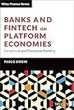 Banks and Fintech on Platform Economies: Contextual and Conscious Banking (The Wiley Finance Series)