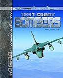 101 Great Bombers (The 101 Greatest Weapons of All Times)