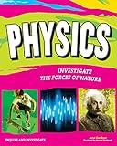 Physics: Investigate the Forces of Nature