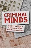 Criminal Minds: Destroy Evidence. Construct Alibis. Avoid Consequence.