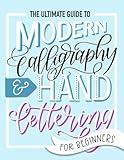 The Ultimate Guide to Modern Calligraphy & Hand Lettering for Beginners