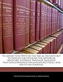 To amend title XVIII of the Social Security Act to provide for offering the option of Medicare coverage through qualified provider-sponsored organizations (PSOs), and for other purposes.