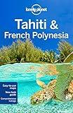 Tahiti & French Polynesia (Lonely Planet Travel Guide)