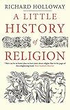 A Little History of Religion (Little Histories)