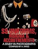 SS Uniforms, Insignia and Accoutrements: A Study in Photographs (Schiffer Military History)