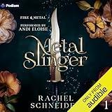 Metal Slinger: Fire & Metal, Book 1