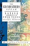 The Grandfathers Speak: Native American Folk Tales of the Lenapé People (International Folk Tale Series)
