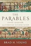 The Parables: Jewish Tradition and Christian Interpretation