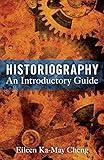 Historiography: An Introductory Guide