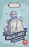 Magallanes: El hombre y su gesta (Ensayo) (Spanish Edition)