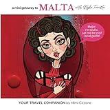 A Mini Getaway to Malta: Your Travel Companion (Travel in Style Guides)