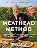 The Meathead Method: A BBQ Hall of Famer's Secrets and Science on BBQ, Grilling, and Outdoor Cooking with 114 Recipes