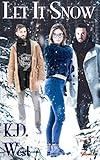 Let It Snow: A Friendly Ménage Tale (MMF LGBT Polyamory Romance) (Let It Be Book 1)