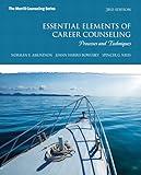 Essential Elements of Career Counseling: Processes and Techniques (The Merrill Counseling Series)