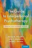 The Guide to Interpersonal Psychotherapy: Updated and Expanded Edition