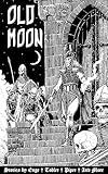 Old Moon Quarterly, Volume 7: A Magazine of Dark Fantasy and Sword and Sorcery (Old Moon Quarterly; A Magazine of Dark Fantasy and Sword and Sorcery)