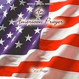 World Travel Series: An American Prayer