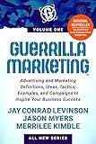 Guerrilla Marketing Volume 1: Advertising and Marketing Definitions, Ideas, Tactics, Examples, and Campaigns to Inspire Your Business Success