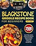 Blackstone Griddle Recipe Book for Beginners: Discover A Diverse Selection of Delicious & Easy Blackstone Recipes for Your Griddle, Perfect for Outdoor Gatherings and Memorable Picnics