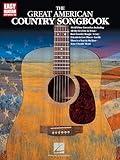 The Great American Country Songbook – Easy Guitar with Notes and Tab | Easy Guitar Songbook with Notes and Tab | 50 Classic Country Songs for ... Players (Easy Guitar with Notes & Tab)
