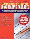 Standardized Test Practice: Long Reading Passages: 16 Reproducible Passages With Test-Format Questions That Help Students Succeed on Standardized Tests