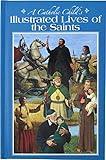 A Catholic Child's Illustrated Lives of the Saints