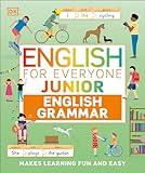 English for Everyone Junior English Grammar: A Simple Visual Guide to English (DK English for Everyone Junior)