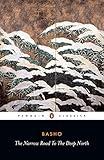 The Narrow Road to the Deep North and Other Travel Sketches (Classics)