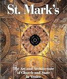 St Mark's: The Art and Architecture of Church and State in Venice