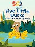 Five Little Ducks & More Kids Counting Songs - Super Simple Songs