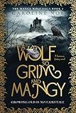 A Wolf So Grim And Mangy: A humorous fantasy novel (The Mangy Wolf Saga)