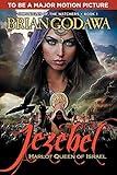 Jezebel: Harlot Queen of Israel (Chronicles of the Watchers)