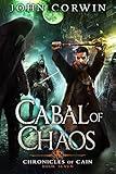 Cabal of Chaos: Lovecraftian Mythical Urban Fantasy Thriller (Chronicles of Cain Book 7)