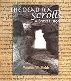 The Dead Sea Scrolls -- A Short History